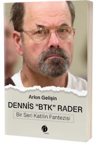 Dennis - Btk - Rader - Bir Seri Katilin Fantezisi Arkın Gelişin