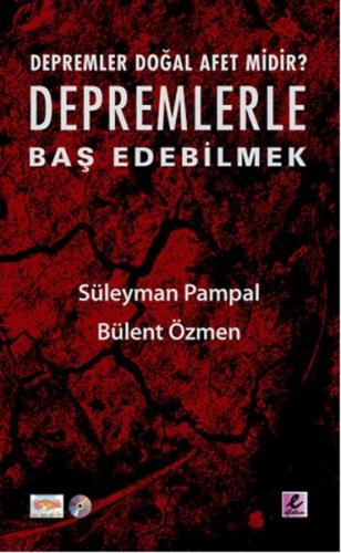 Depremler Doğal Afet midir? Depremlerle Baş Edebilmek Süleyman Pampal