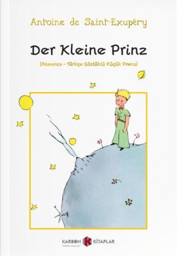 Der Kleine Prinz (Almanca-Türkçe Sözlüklü Küçük Prens) %14 indirimli A