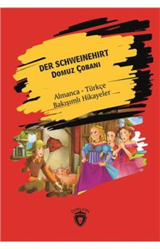 Der Schweinehirt (Domuz Çobanı) Almanca Türkçe Bakışımlı Hikayeler %25