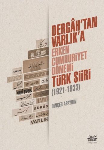 Dergahtan Varlıka - Erken Cumhuriyet Dönemi Türk Şiiri 1921-1933 %12 i