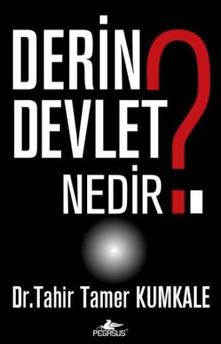 Derin Devlet Nedir? %15 indirimli Tahir Tamer Kumkale