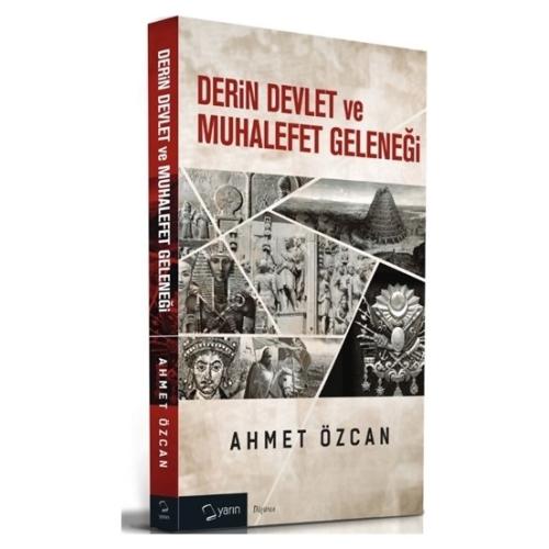 Derin Devlet ve Muhalefet Geleneği %14 indirimli Ahmet Özcan