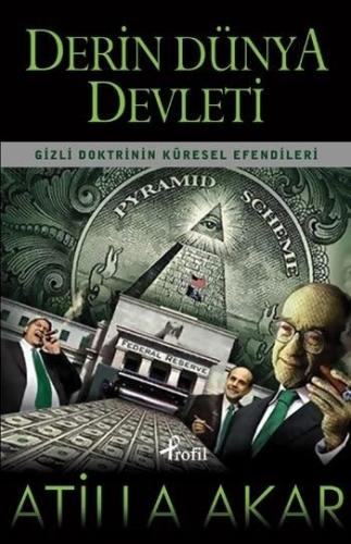 Derin Dünya Devleti Atilla Akar