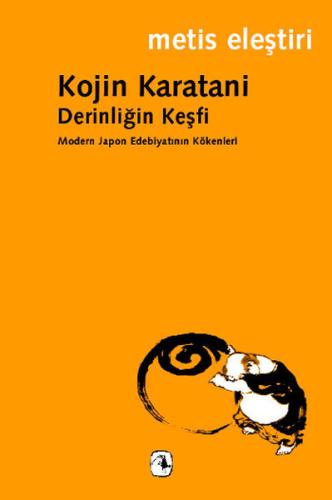 Derinliğin Keşfi Modern Japon Edebiyatının Kökenleri %10 indirimli Koj