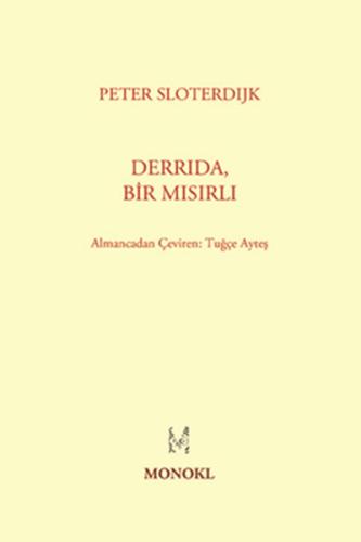 Derrida, Bir Mısırlı %22 indirimli Peter Sloterdijk