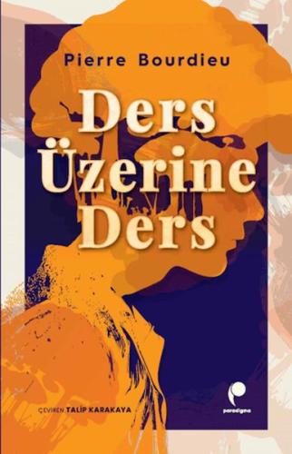 Ders Üzerine Ders %12 indirimli Pierre Bourdieu