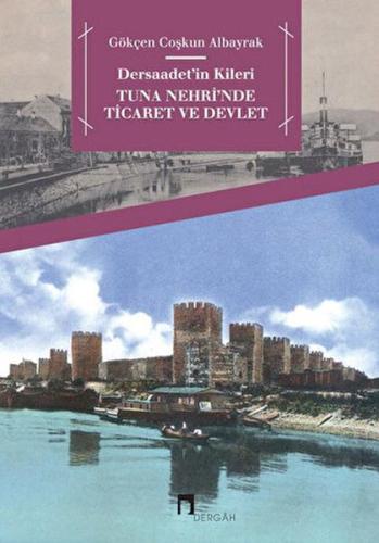 Dersaadet'in Kileri Tuna Nehri'nde Ticaret ve Devlet %10 indirimli Gök