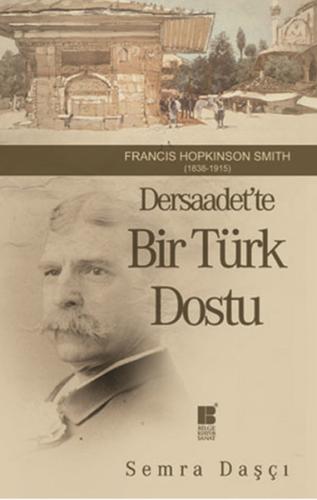 Dersaadet'te Bir Türk Dostu Francis Hopkinson Smith (1838-1915) %14 in