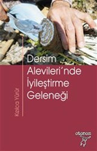 Dersim Alevileri'nde İyileştirme Geleneği Kızılca Yürür