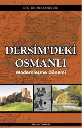 Dersim’deki Osmanlı Modernleşme Dönemi %15 indirimli Abdulkadir Gül