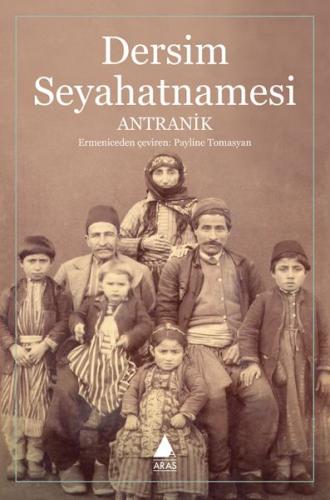 Dersim Seyahatnamesi %10 indirimli Antranik Yeritsyan