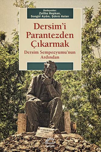 Dersim'i Parantezden Çıkarmak Dersim Sempozyumu'nun Ardından %10 indir