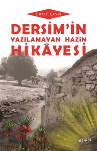 Dersim'in Yazılamayan Hazin Hikayesi %12 indirimli Cafer Çevik