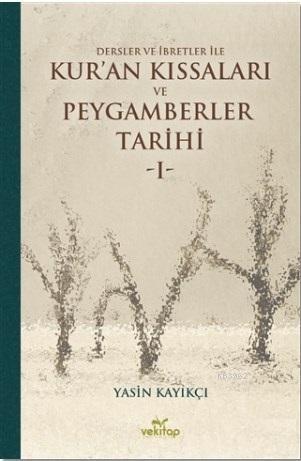 Dersler ve İbretler ile Kuran Kıssaları ve Peygamberler Tarihi I %17 i