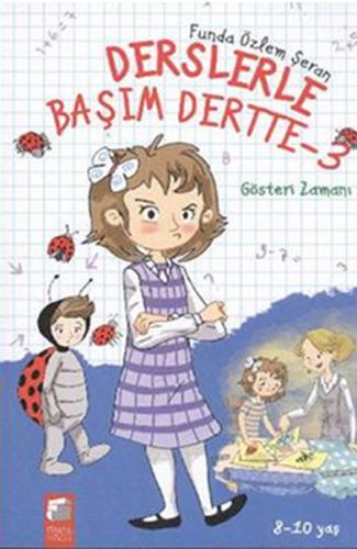 Derslerle Başım Dertte 3 - Gösteri Zamanı %10 indirimli Funda Özlem Şe