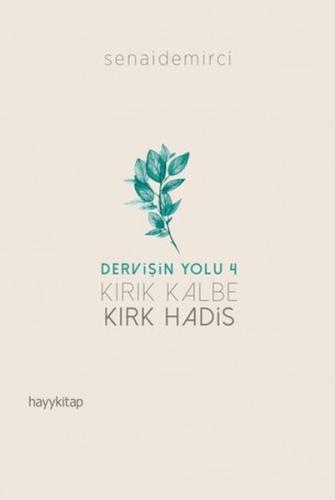 Dervi·şi·n Yolu 4 Kırık Kalbe Kırk Hadi·s %15 indirimli Senai Demirci