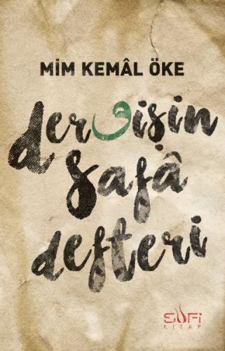 Dervişin Safa Defteri Mim Kemal Öke