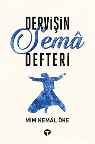 Dervişin Sema Defteri %14 indirimli Mim Kemal Öke