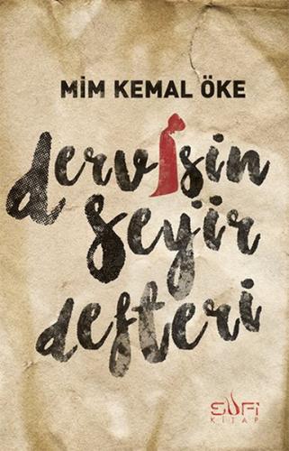 Dervişin Seyir Defteri Mim Kemal Öke