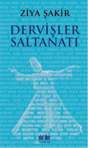 Dervişler Saltanatı %12 indirimli Ziya Şakir