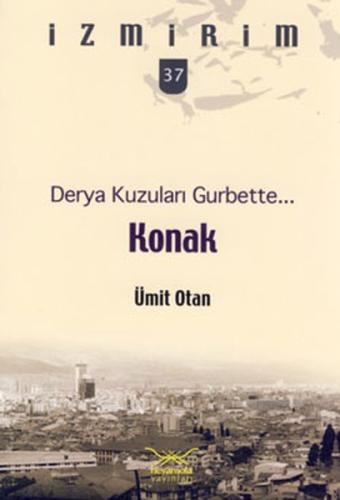 Derya Kuzuları Gurbette: Konak / İzmirim - 37 %12 indirimli Ümit Otan