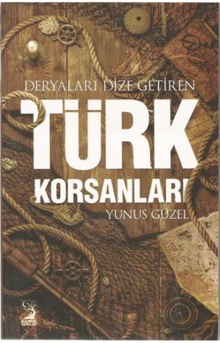 Deryaları Dize Getiren Türk Korsanları Yunus Güzel