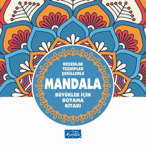 Desenler Tezhipler Şekillerle Mandala - Mavi Kitap - Büyükler İçin Boy
