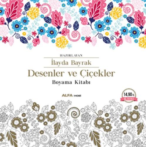 Desenler ve Çiçekler Boyama Kitabı Kolektif