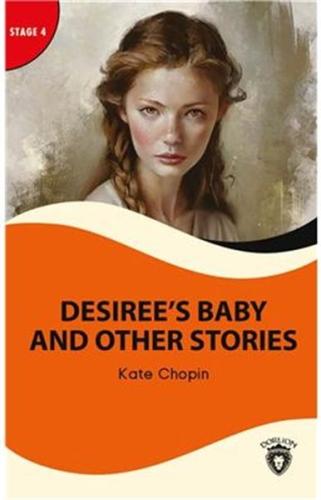 Desiree’s Baby And Other Stories - Stage 4 %25 indirimli Kate Chopin