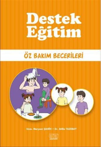 Destek Eğitim - Öz Bakım Becerileri %12 indirimli Atilla Tazebay