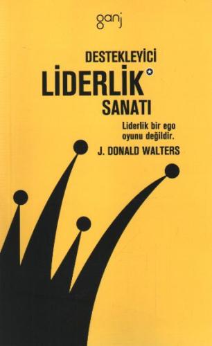 Destekleyici Liderlik Sanatı J. Donald Walters