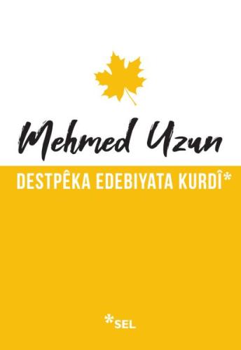 Destpêka Edebiyata Kurdî %12 indirimli Mehmed Uzun