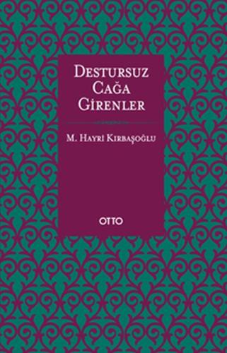 Destursuz Çağa Girenler (Ciltli) %17 indirimli M. Hayri Kırbaşoğlu