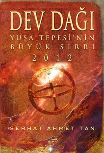 Dev Dağı - Yuşa Tepesi'nin Büyük Sırrı 2012 %17 indirimli Serhat Ahmet