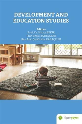 Development and Education Studies %15 indirimli Hatice Bakır