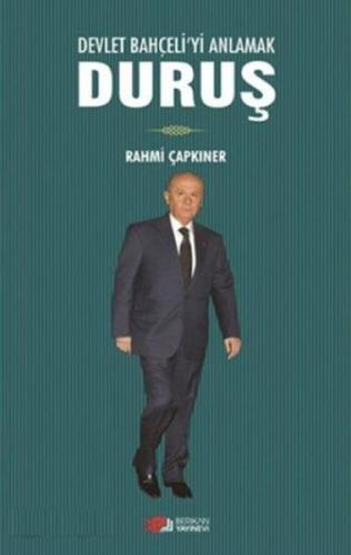 Devlet Bahçeliyi Anlamak Duruş %10 indirimli Rahmi Çapkıner