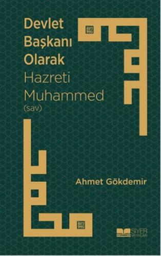 Devlet Başkanı Olarak Hazreti Muhammed (sav) Ahmet Gökdemir