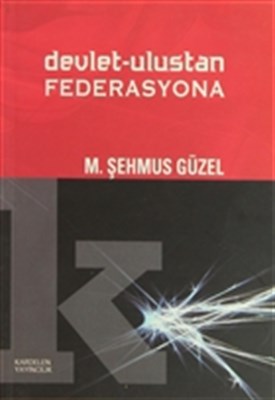 Devlet Ulustan Federasyona M. Şehmus Güzel