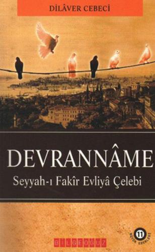 Devranname Seyyah-ı Fakir Evliya Çelebi Dilaver Cebeci