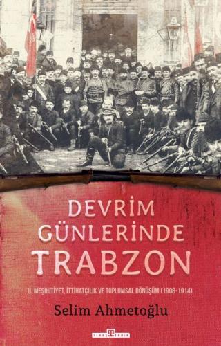 Devrim Günlerinde Trabzon %15 indirimli Selim Ahmetoğlu