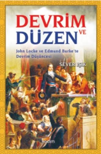 Devrim ve Düzen John Locke ve Edmund Burke’te Devrim Düşüncesi Sever I