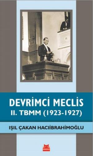 Devrimci Meclis - II. TBMM (1923-1927) %14 indirimli Işıl Çakan Hacıib