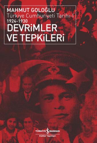 Devrimler ve Tepkiler / Türkiye Cumhuriyeti Tarihi 1924 - 1930 %31 ind