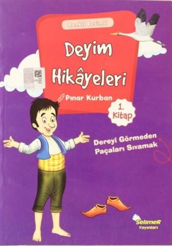 Deyim Hikayeleri - Dereyi Görmeden Paçayı Sıvamak %17 indirimli Pınar 