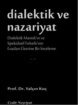 Dialektik ve Nazariyat %10 indirimli Yalçın Koç