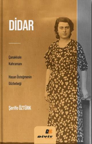 Didar Çanakkale Kahramanı Hasan Üsteğmenin Gözbebeği Şerife Öztürk