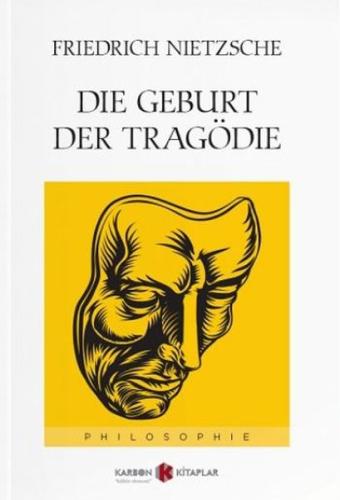 Die Geburt Der Tragödie (Almanca) %14 indirimli Friedrich Nietzsche