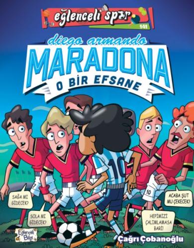 Diego Armando Maradona - O Bir Efsane %20 indirimli Çağrı Çobanoğlu