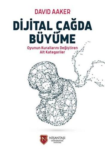 Dijital Çağda Büyüme %15 indirimli David Aaker